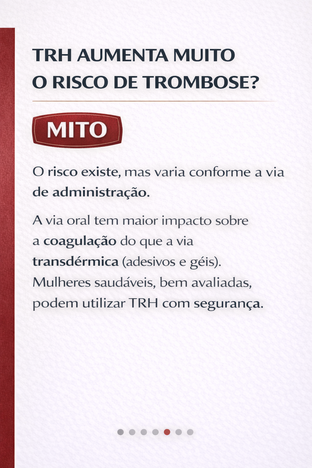 “TRH aumenta muito o risco de trombose?” — MITO.